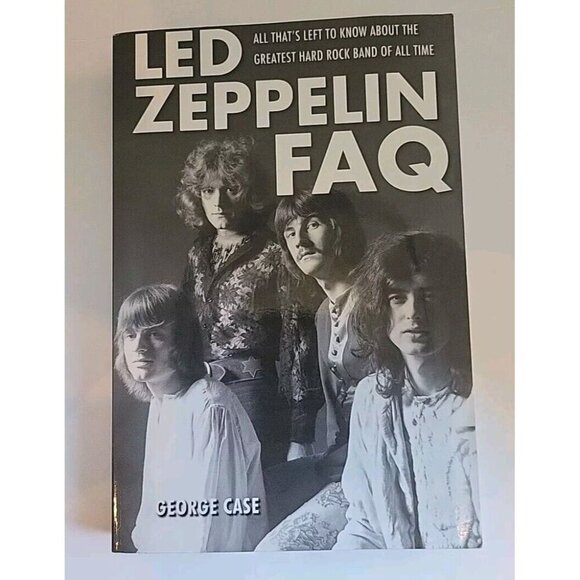 Led Zeppelin Faq : All That's Left to Know about the Greatest Hard Rock Band of - Picture 1 of 2